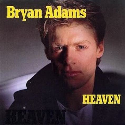 Bryan adams heaven - ===== Heaven - Bryan Adams | Lyrics =====Oh thinkin' about all our younger yearsThere was only you and meWe were young and wild and freeNow nothing...